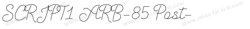 SCRIPT1 ARB-85 Post字体转换